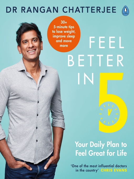 Title details for Feel Better In 5 by Rangan Chatterjee - Wait list